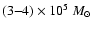 $(3{-}4)\times10^5~M_{\odot}$