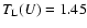 $T_{\rm L}(U)=1.45$