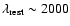 $\lambda _{\rm rest}\sim 2000$