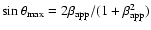 $\sin\theta_{\rm max}=2\beta_{\rm app}/(1+\beta_{\rm app}^{2})$