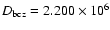 $D_{\rm bcz}=2.200 \times 10^6$