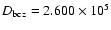 $D_{\rm bcz}=2.600 \times 10^5$