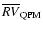 $\overline{RV}_{\rm QPM}$