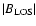 $\vert B_{\rm LOS}\vert$