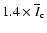 $1.4\times\overline I_{\rm c}$