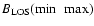 $B_{\rm LOS} (\min~\max)$