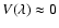 $V(\lambda)\approx 0$