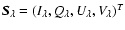$\vec S_\lambda=(I_\lambda, Q_\lambda, U_\lambda, V_\lambda)^T$