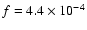 $f=4.4\times10^{-4}$