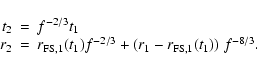 \begin{displaymath}
\begin{array}{rcl}
t_2 &=& f^{-2/3} t_1\\
r_2 &=& r_{\rm...
..._1)f^{-2/3} + (r_1 - r_{\rm FS,1}(t_1))\ f^{-8/3}.
\end{array}\end{displaymath}