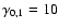 $\gamma_{0,1}=10$