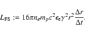 \begin{displaymath}
L_{\rm FS} := 16\pi n_e m_p c^2 \epsilon_{\rm e} \gamma^2 r^2
\displaystyle{\frac{\Delta r}{\Delta t}} .
\end{displaymath}