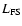 $L_{\rm FS}$