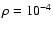$\rho=10^{-4}$