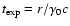 $t_{\rm exp}=r/\gamma_0c$