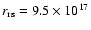 $r_{\rm rs}=9.5\times 10^{17}$