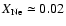$X_{\rm
Ne}\simeq 0.02$