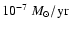 $10^{-7}~ M_{\odot}/{\rm yr}$
