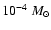 $ 10^{-4}~ M_{\odot}$