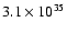 $3.1 \times 10^{35}$