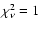 $\chi^{2}_{\nu}=1$
