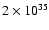 $2 \times
10^{35}$