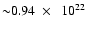 ${\sim}0.94~\times~~10^{22}$