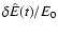$\delta\hat{E}(t)/E_{\rm0}$