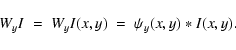 \begin{displaymath}W_{y}I\;=\;W_{y}I(x,y)\;=\;\psi_{y}(x,y)*I(x,y).
\end{displaymath}
