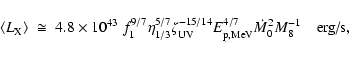 \begin{displaymath}\left\langle L_{\rm X} \right\rangle \; \cong \; 4.8 \times 1...
... p,MeV}^{4/7} \dot{M}_{0}^{2} M_{8}^{-1} \quad \textrm{erg/s},
\end{displaymath}