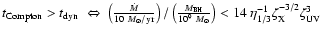 $t_{\rm Compton} > t_{\rm dyn} \; \Leftrightarrow \; \left(\frac{\dot{M}}{10 ~ M...
..._{\odot}}\right) < 14 ~ \eta_{1/3}^{-1} \zeta_{\rm X}^{-3/2} \zeta_{\rm UV}^{3}$