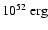 $10^{52}~{\rm erg}$