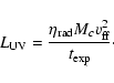 \begin{displaymath}L_{\rm UV} = \frac{\eta_{\rm rad} M_{c} v^{2}_{\rm ff}}{t_{\exp}}\cdot
\end{displaymath}