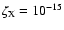 $\zeta _{\rm X}=10^{-15}$