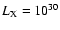 $L_{\rm X}=10^{30}$