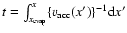 $t=\int_{x_{\rm evap}}^x \{v_{\rm acc}(x')\}^{-1}{\rm d}x'$