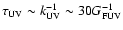$\tau_{\rm UV}\sim k_{\rm UV}^{-1}\sim
30G_{\rm FUV}^{-1}$