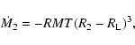 \begin{displaymath}\dot{M_2}=-RMT(R_2-R_{{\rm L}})^3,
\end{displaymath}