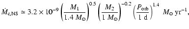 $\displaystyle \dot{M}_{\rm c,NS} \simeq 3.2 \times 10^{-9}
\left(\frac{M_1}{1.4...
...{-0.2}
\left(\frac{P_{\rm orb}}{1~{\rm d}}\right)^{1.4}~M_\odot ~{\rm yr}^{-1},$