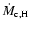 $\dot{M}_{\rm c,H}$