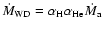 $\dot{M}_{\rm WD}=\alpha_{\rm H} \alpha_{\rm He}\dot{M}_{\rm a}$
