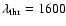 $\lambda_{\rm
thr} = 1600$