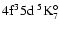 $\rm 4f^35d~^5{\rm K}^{\circ}_{\rm 7}$