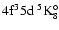 $\rm 4f^35d~^5{\rm K}^{\circ}_{\rm 8}$