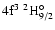 $\rm 4f^3~^2{\rm H}^{\circ}_{\rm 9/2}$