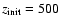$z_{\rm init}
= 500$