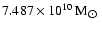 $7.487 \times 10^{10}\,{\rm M}_{\hbox{$\odot$ }}$