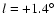 $l = +1.4^\circ$