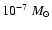 $10^{-7}~M_{\odot}$
