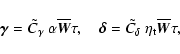 \begin{displaymath}\vec{\gamma}=\tilde{C}_\gamma~\alpha\overline{\vec{W}}\tau,\q...
...c{\delta}=\tilde{C}_\delta~\eta_{\rm t}\overline{\vec{W}}\tau,
\end{displaymath}